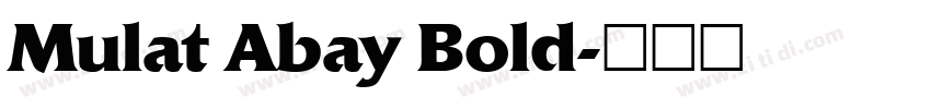 Mulat Abay Bold字体转换